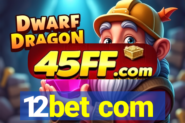 12bet com